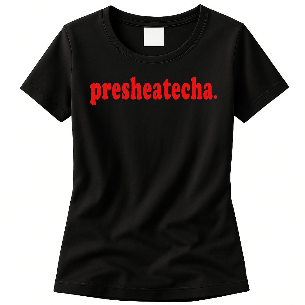 Presheatecha Womens T-Shirt