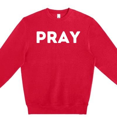 Pray Premium Crewneck Sweatshirt