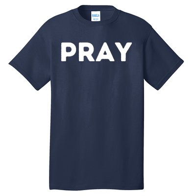 Pray Tall T-Shirt