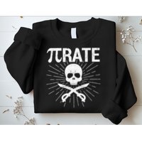 Pirate Pi Rate Pi Day Math Pirates Mathematician Nerd Geek Sweatshirt