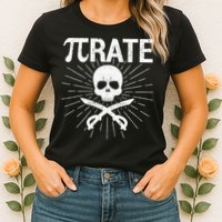 Pirate Pi Rate Pi Day Math Pirates Mathematician Nerd Geek Womens T-Shirt