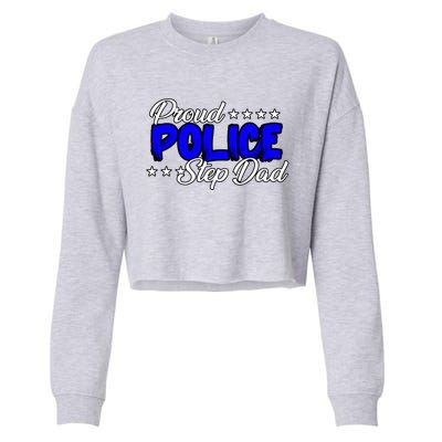 Proud Police Step Dad Gift Cropped Pullover Crew