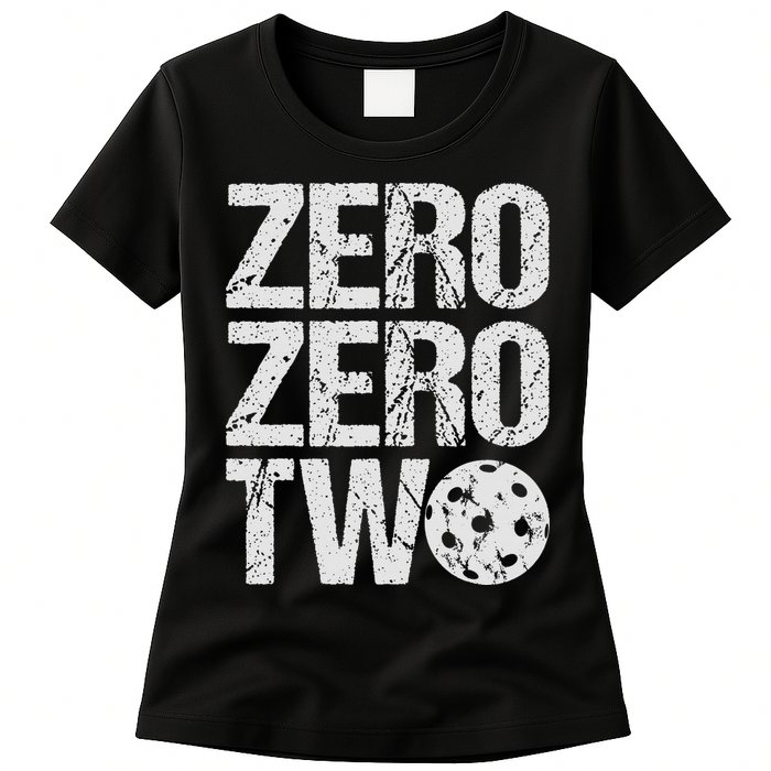 Pickleball Player Starting Score ZeroZero Two Serve First  Womens T-Shirt