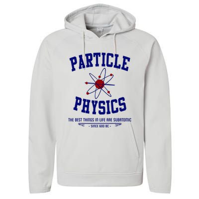 Particle Physics Science Pun Funny Physics Performance Fleece Hoodie