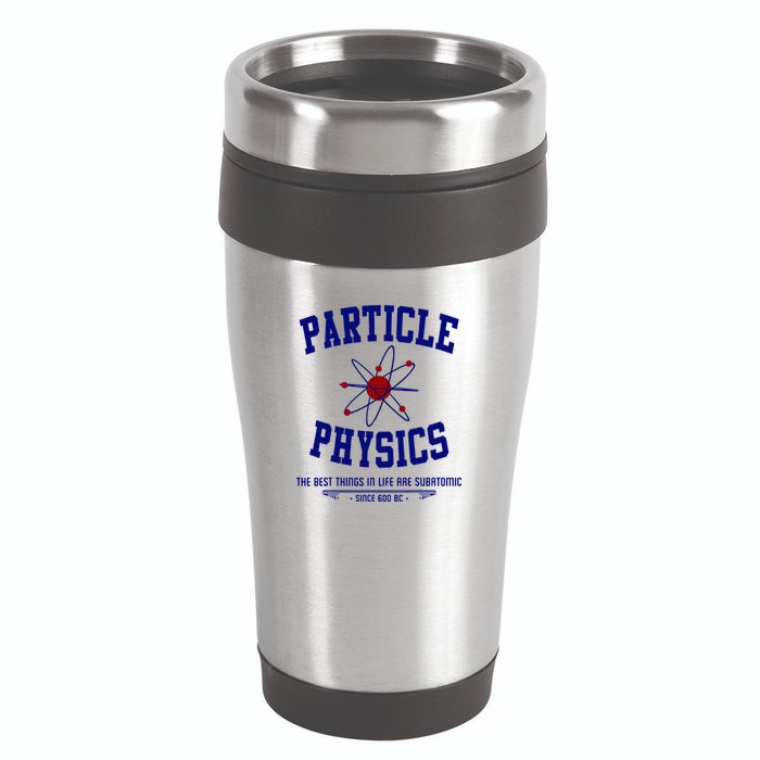 Particle Physics Science Pun Funny Physics 16oz Travel Tumbler