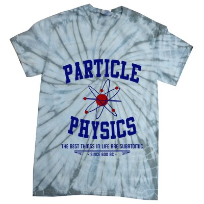 Particle Physics Science Pun Funny Physics Tie-Dye T-Shirt