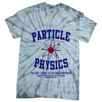 Particle Physics Science Pun Funny Physics Tie-Dye T-Shirt