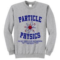 Particle Physics Science Pun Funny Physics Tall Sweatshirt