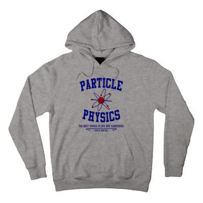 Particle Physics Science Pun Funny Physics Tall Hoodie