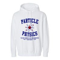 Particle Physics Science Pun Funny Physics Garment-Dyed Fleece Hoodie