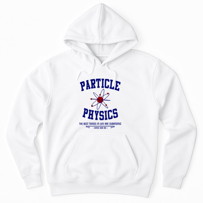 Particle Physics Science Pun Funny Physics Hoodie