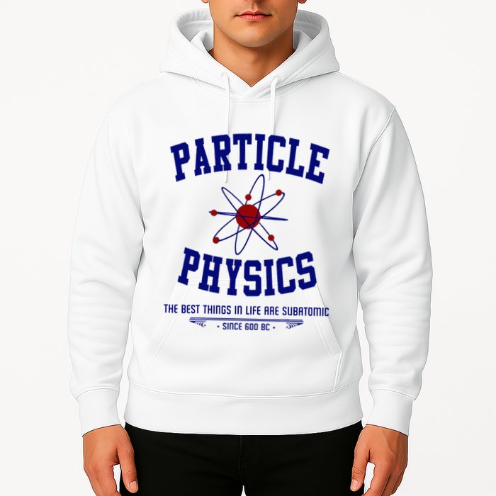 Particle Physics Science Pun Funny Physics Hoodie