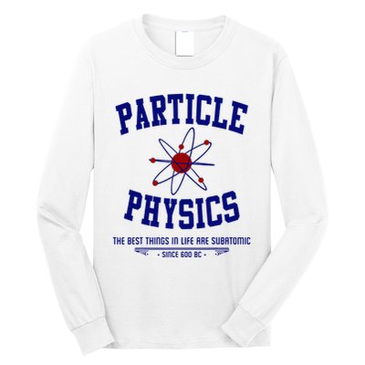 Particle Physics Science Pun Funny Physics Long Sleeve Shirt