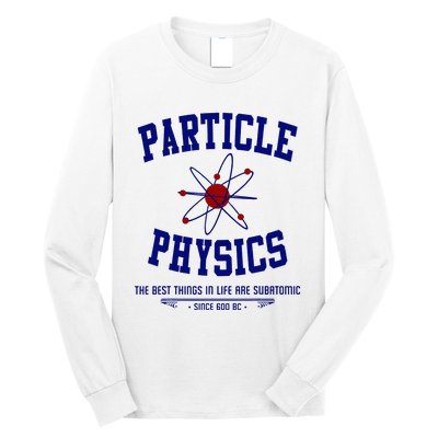 Particle Physics Science Pun Funny Physics Long Sleeve Shirt