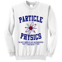 Particle Physics Science Pun Funny Physics Sweatshirt