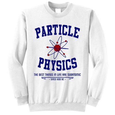 Particle Physics Science Pun Funny Physics Sweatshirt