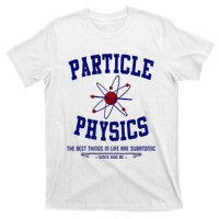 Particle Physics Science Pun Funny Physics T-Shirt