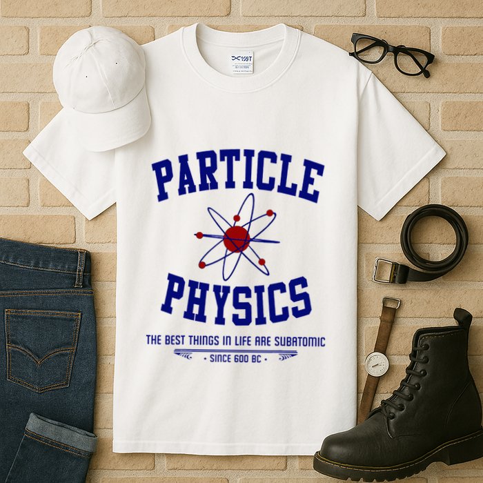 Particle Physics Science Pun Funny Physics Tall T-Shirt