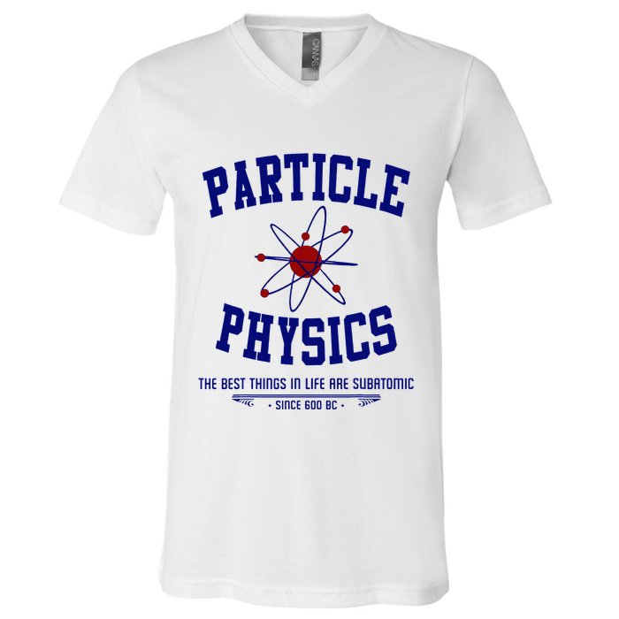 Particle Physics Science Pun Funny Physics V-Neck T-Shirt