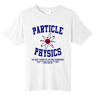 Particle Physics Science Pun Funny Physics Tall Fusion ChromaSoft Performance T-Shirt