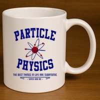 Particle Physics Science Pun Funny Physics 11oz C Handle Ceramic Mug