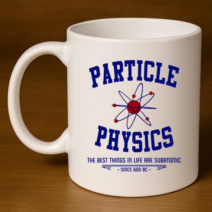 Particle Physics Science Pun Funny Physics 11oz C Handle Ceramic Mug