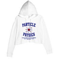 Particle Physics Science Pun Funny Physics Crop Fleece Hoodie