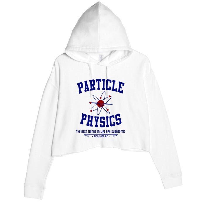 Particle Physics Science Pun Funny Physics Crop Fleece Hoodie