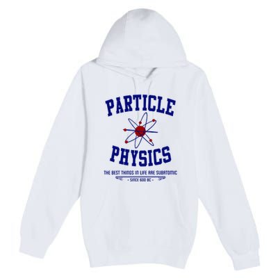 Particle Physics Science Pun Funny Physics Premium Pullover Hoodie