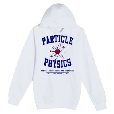 Particle Physics Science Pun Funny Physics Premium Pullover Hoodie