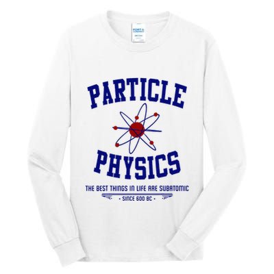 Particle Physics Science Pun Funny Physics Tall Long Sleeve T-Shirt