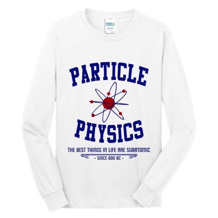 Particle Physics Science Pun Funny Physics Tall Long Sleeve T-Shirt