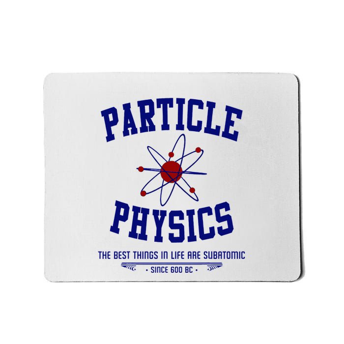 Particle Physics Science Pun Funny Physics Mousepad
