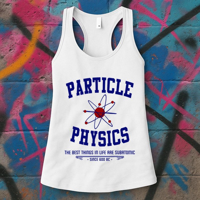Particle Physics Science Pun Funny Physics Womens Tank Top