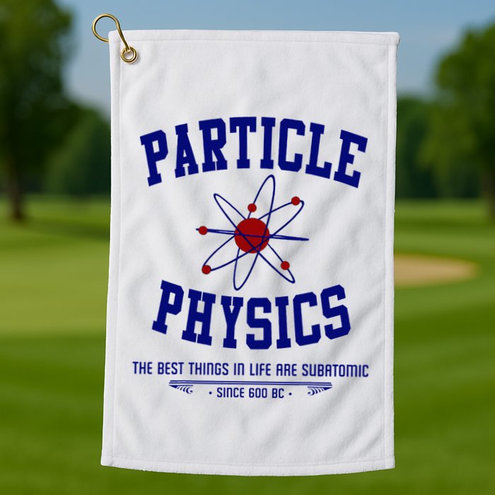 Particle Physics Science Pun Funny Physics Golf Towel