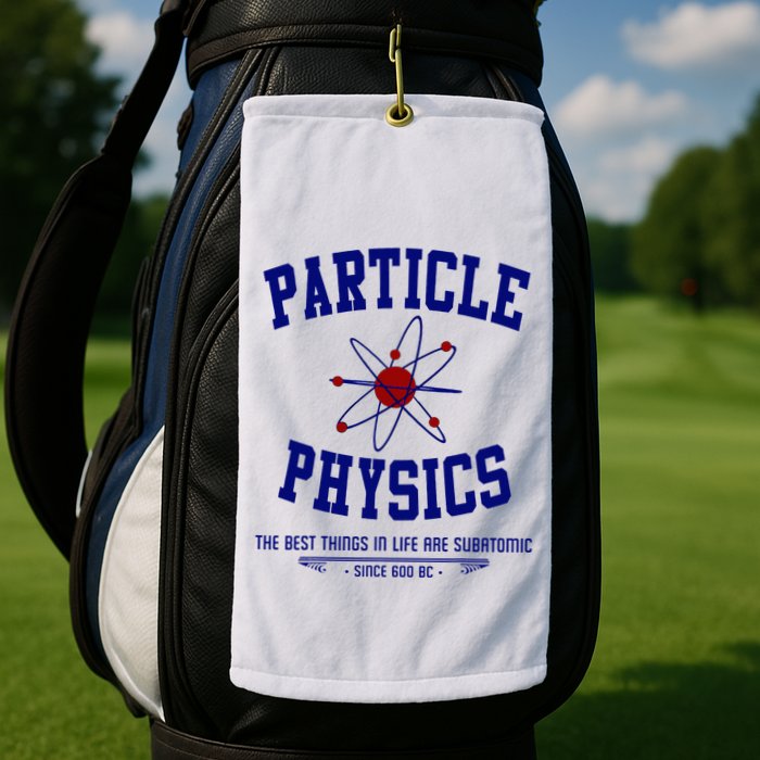 Particle Physics Science Pun Funny Physics Golf Towel