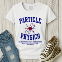 Particle Physics Science Pun Funny Physics Womens T-Shirt