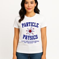 Particle Physics Science Pun Funny Physics Womens T-Shirt