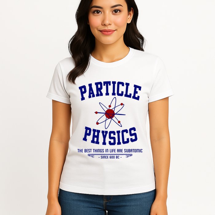 Particle Physics Science Pun Funny Physics Womens T-Shirt