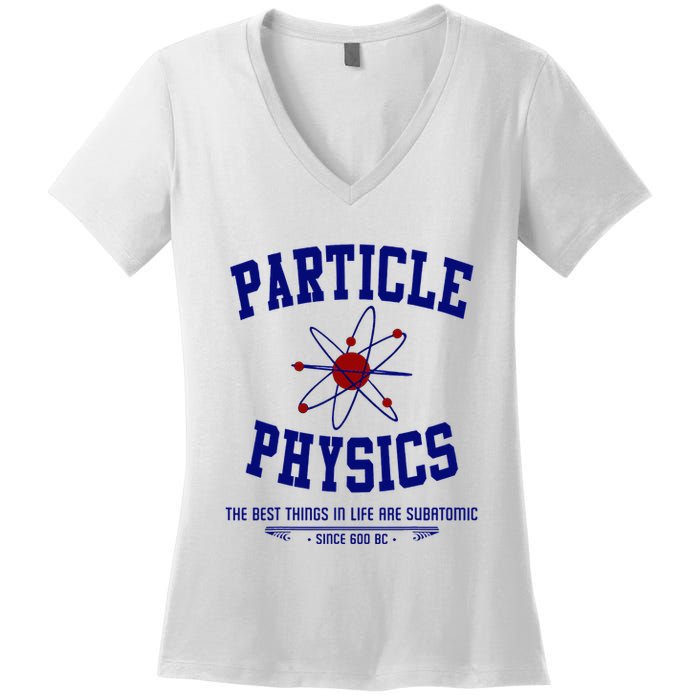 Particle Physics Science Pun Funny Physics Women's V-Neck T-Shirt