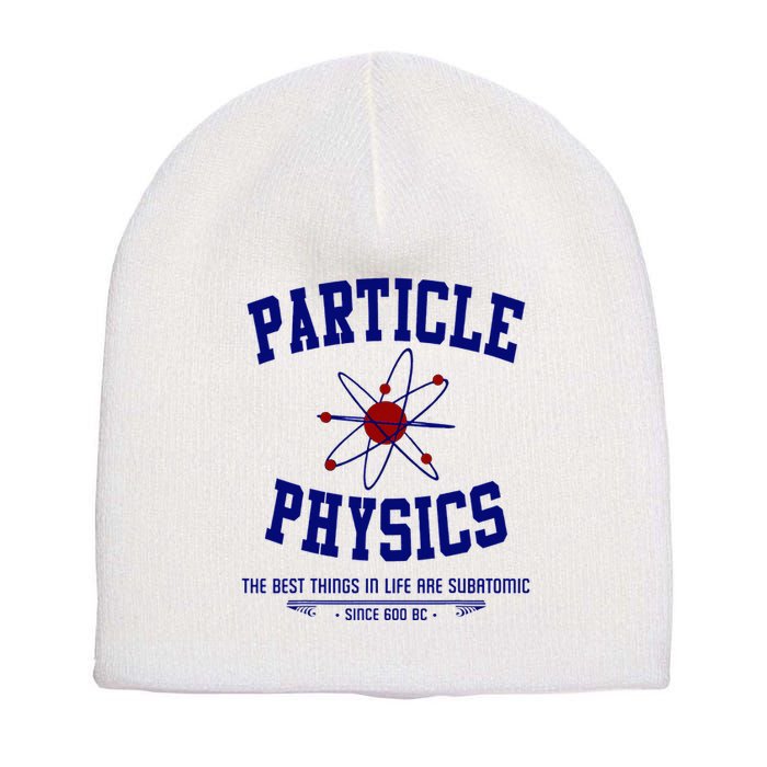 Particle Physics Science Pun Funny Physics Short Acrylic Beanie