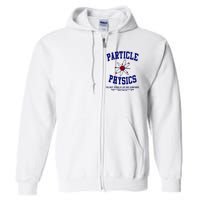 Particle Physics Science Pun Funny Physics Full Zip Hoodie