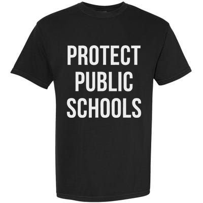 Protect Public Schools Garment-Dyed Heavyweight T-Shirt