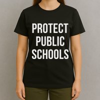 Protect Public Schools T-Shirt