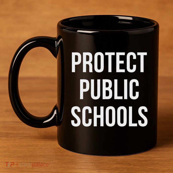 Protect Public Schools 11oz C Handle Ceramic Mug