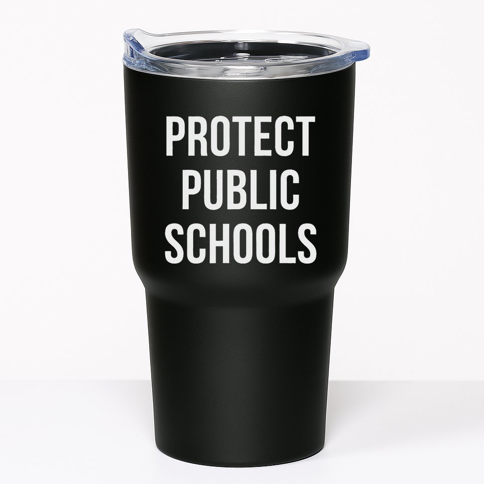 Protect Public Schools Tumbler