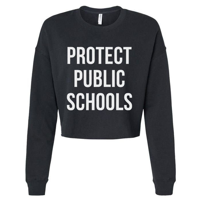 Protect Public Schools Cropped Pullover Crew