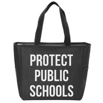 Protect Public Schools Zip Tote Bag