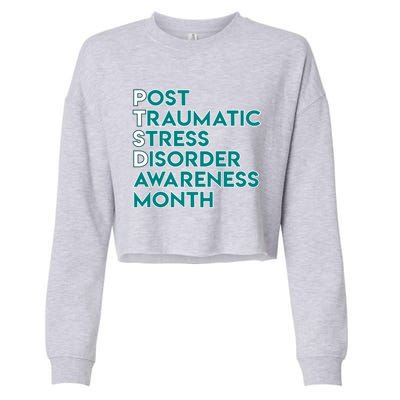 Ptsd Postgifttraumatic Stress Disorder Awareness Month Gift Cropped Pullover Crew