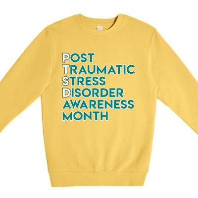 Ptsd Postgifttraumatic Stress Disorder Awareness Month Funny Gift Premium Crewneck Sweatshirt